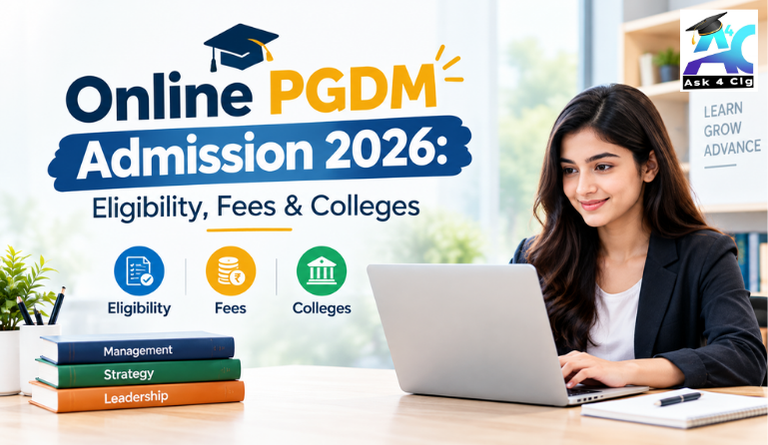 Online PGDM Admission 2026: Eligibility, Fees & Colleges